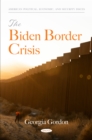 The Biden Border Crisis - eBook