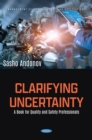Clarifying Uncertainty: A Book for Quality and Safety Professionals - eBook