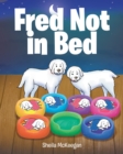Fred Not in Bed - eBook
