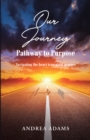 Our Journey: Pathway to Purpose : Navigating the heart transplant process - eBook