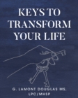 Keys To Transform Your Life - eBook