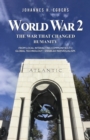 World War 2: The War That Changed Humanity : From local interacting communities to global technology - enabled individualism. - eBook