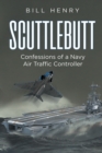 Scuttlebutt : Confessions of a Navy Air Traffic Controller - eBook