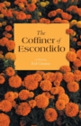 The Coffiner of Escondido : A Novel - eBook