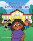 Piper Learns Others Can Too - eBook