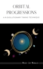 Orbital Progressions : A R-evolutionary Timing Technique - eBook