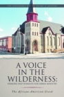 A VOICE IN THE WILDERNESS : The African-American Creed - eBook
