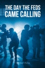 The Day the Feds Came Calling - eBook