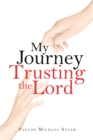 My Journey Trusting the Lord - eBook