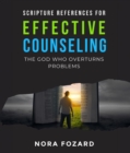 Scripture References for Effective Counseling : The God Who Overturns Problems - eBook
