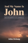 And My Name Is John : THE BLESSINGS OF SOBRIETY - eBook