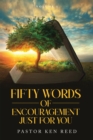 Fifty Words of Encouragement Just For You : Volume 1 - eBook