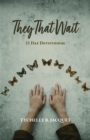 They That Wait : 21 Day Devotional - eBook