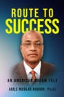 Route To  Success : An American Dream Tale - eBook