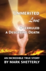Unmerited Love Overruled A Deserving Death - eBook