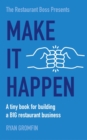 Make It Happen : A tiny book for building a BIG restaurant business - eBook
