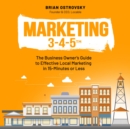 Marketing 3-4-5(TM) : The Business Owner's Guide to Effective Local Marketing in 15-Minutes or Less - eBook