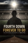 Fourth Down, Forever to Go : The Improbable Biography of Ken Little - eBook