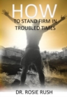 How to Stand Firm in Troubled Times - eBook