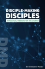 Disciple-Making Disciples : A Practical Theology Of The Church - eBook
