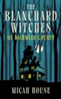 The Blanchard Witches of Daihmler County - eBook