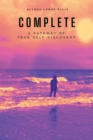 Complete : A Pathway of True Self Discovery - eBook