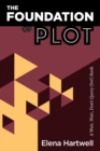The Foundation of Plot : A Wait, Wait, Don't Query (Yet!) Book - eBook