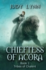 Chieftess  of Acora : Tribes of Chalent Book 1 - eBook