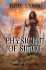 Physician of Simot : Tribes of Chalent Book 3 - eBook