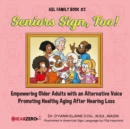 Seniors Sign, Too!  ASL Family Book #2 - eBook