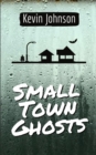 Small Town Ghosts - eBook
