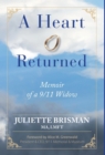 A Heart Returned : Memoir of a 9/11 Widow - eBook