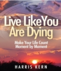 Live Like You Are Dying - eBook