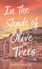 In the Shade of Olive Trees - eBook