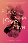 The Place That Keeps Love Alive - eBook