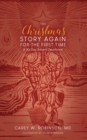 The Christmas Story Again-For the First Time : A 30-Day Advent Devotional - eBook