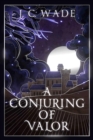 A Conjuring of Valor : Book Two - eBook