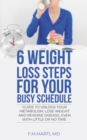 6 Weight Loss Steps for Your Busy Schedule - eBook