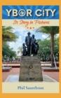 YBOR CITY Its Story in Pictures - eBook
