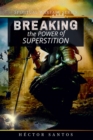 Breaking the Power of Superstition - eBook