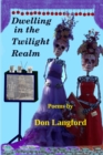 Dwelling in the Twilight Realm - eBook