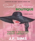 Sweet Dreams Boutique-There's Nothing Sweet About It - eBook