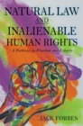 NATURAL LAW AND INALIENABLE HUMAN RIGHTS A Pathway to Freedom and Liberty - eBook