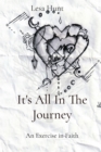 It's All In The Journey : An Exercise in Faith - eBook