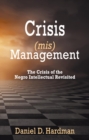Crisis (mis)Management : The Crisis of the Negro Intellectual Revisited - eBook