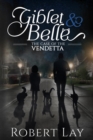Giblet & Belle - The Case Of The Vendetta - eBook