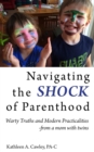 Navigating the Shock of Parenthood : Warty Truths and Modern Practicalities - from a mom with twins - eBook
