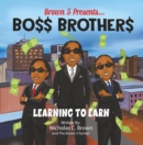 BO$$ BROTHER$ : Learning To Earn - eBook