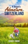 A Texan's Adventure in Switzerland - eBook