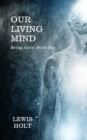 Our Living Mind - eBook